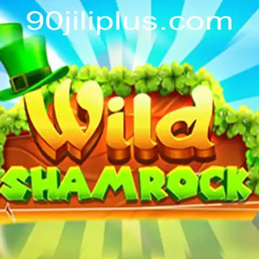 WildShamrock: A Thrilling Adventure with 90JiLi Bonus